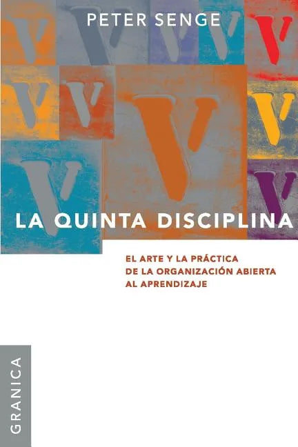 La Quinta Disciplina: El Arte y la Práctica de la Organización Abierta al Aprendizaje - Paperback