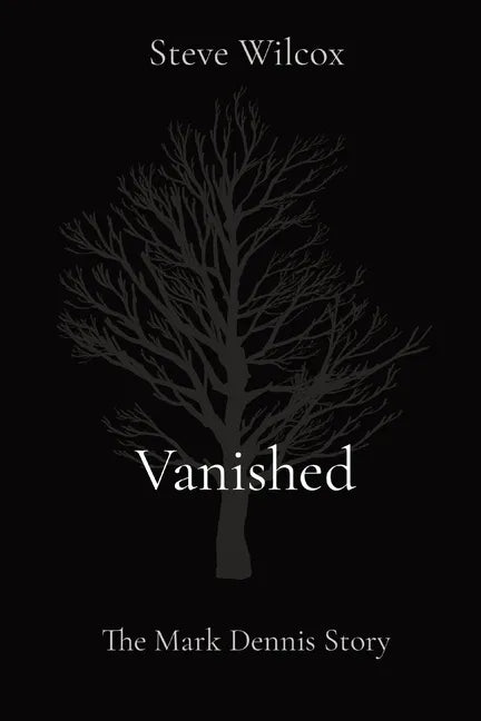 Vanished: The Mark Dennis Story - Paperback