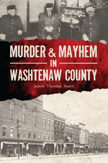 Murder & Mayhem in Washtenaw County - Paperback
