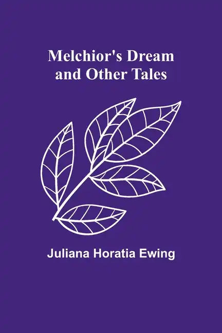 Melchior's Dream and Other Tales - Paperback