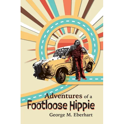 Adventures of a Footloose Hippie - Paperback