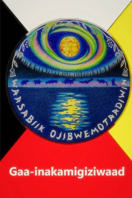 Gaa-inakamigiziwaad - Paperback