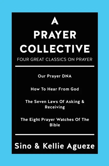 A Prayer Collective: Four Great Classics on Prayer - Paperback