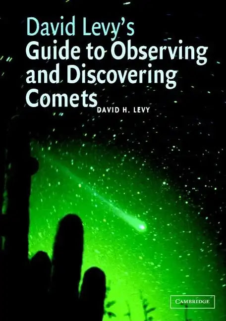 David Levy's Guide to Observing and Discovering Comets - Hardcover