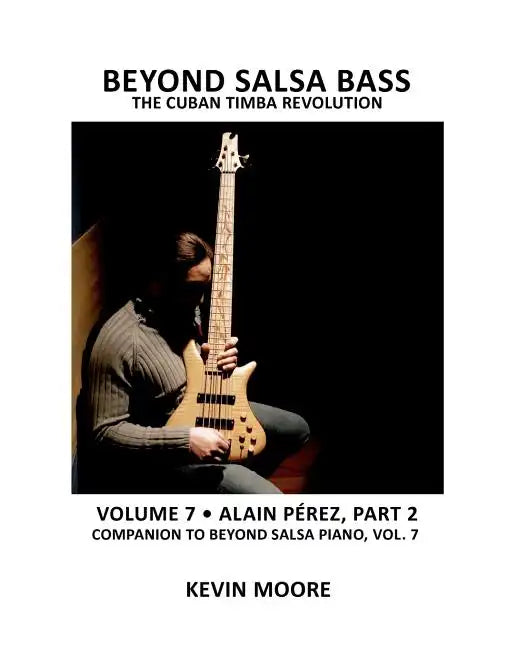 Beyond Salsa Bass: The Cuban Timba Revolution - Paperback