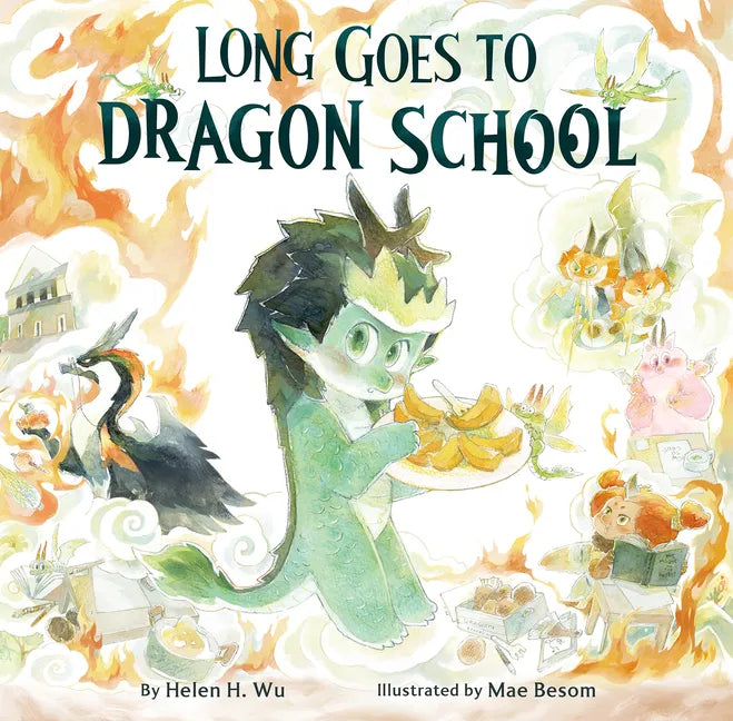 Long Goes to Dragon School - Hardcover