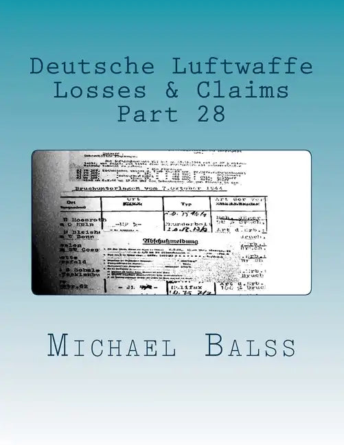 Deutsche Luftwaffe, Losses & Claims Part 28: Part 28 January 1944 - Paperback