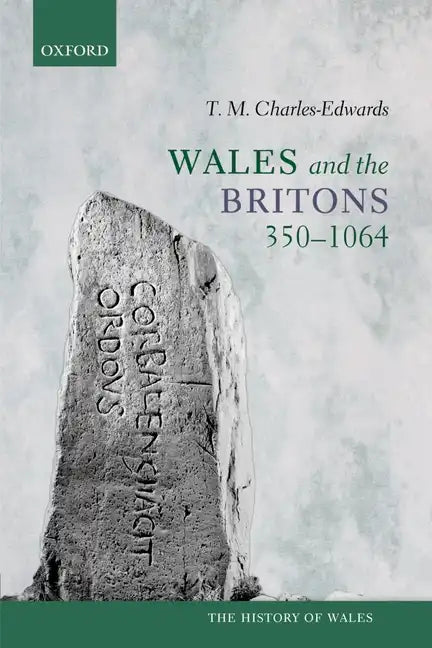 Wales and the Britons, 350-1064 - Paperback