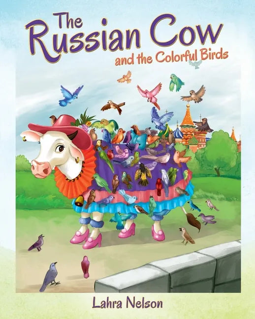 The Russian Cow and the Colorful Birds - Paperback