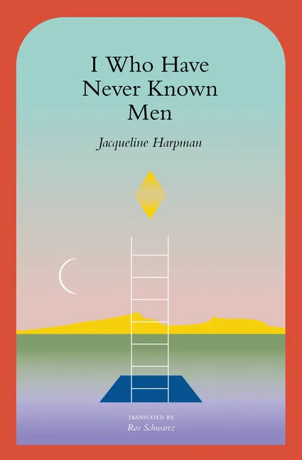 I Who Have Never Known Men - Paperback