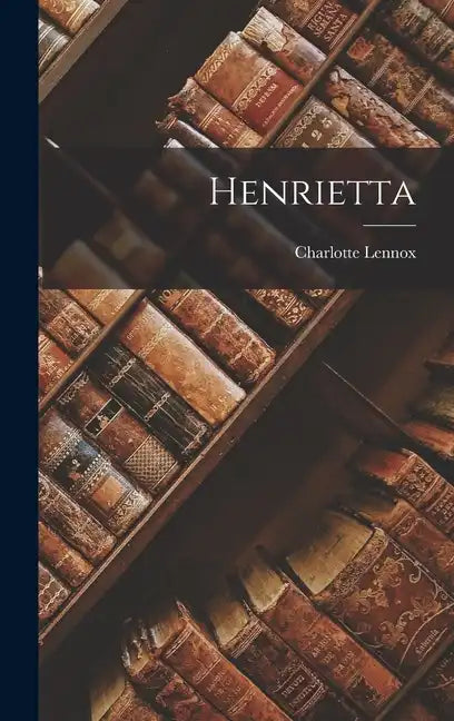 Henrietta - Hardcover