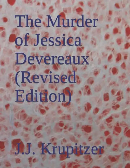 The Murder of Jessica Devereaux (Revised Edition) - Paperback