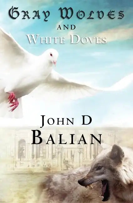Gray Wolves and White Doves - Paperback