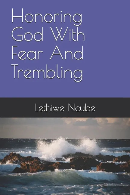 Honoring God With Fear And Trembling - Paperback