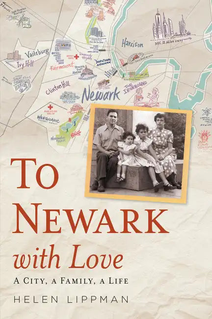To Newark with Love: A City, a Family, a Life - Paperback