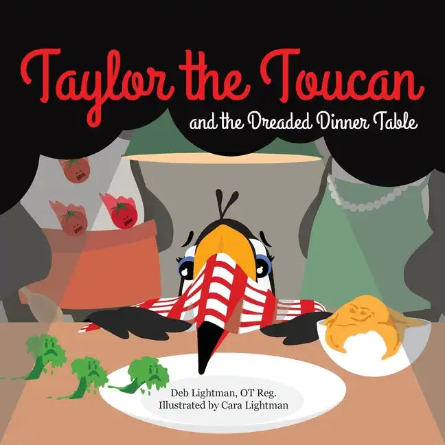 Taylor the Toucan and the Dreaded Dinner Table - Paperback
