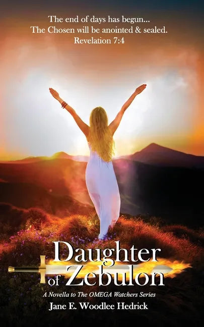 Daughter of Zebulon: The Chosen will be anointed & sealed - Paperback