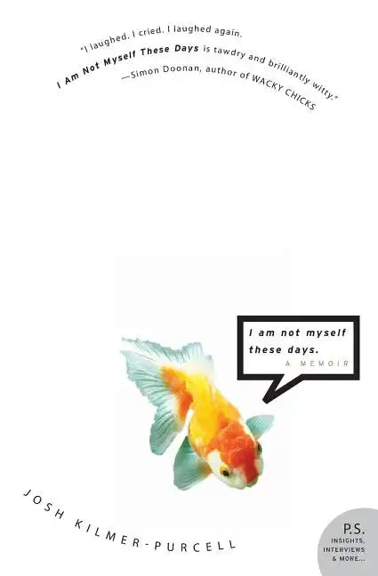 I Am Not Myself These Days: A Memoir - Paperback