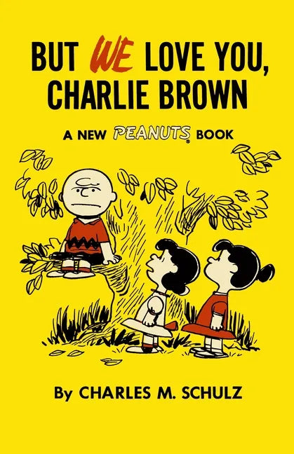 But We Love You, Charlie Brown: A New Peanuts Book - Paperback