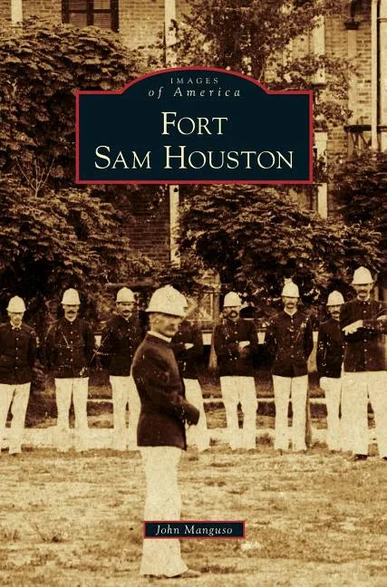 Fort Sam Houston - Hardcover