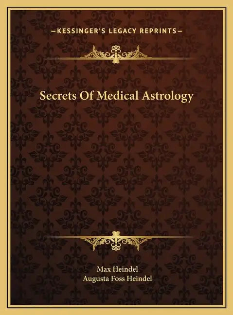 Secrets Of Medical Astrology - Hardcover