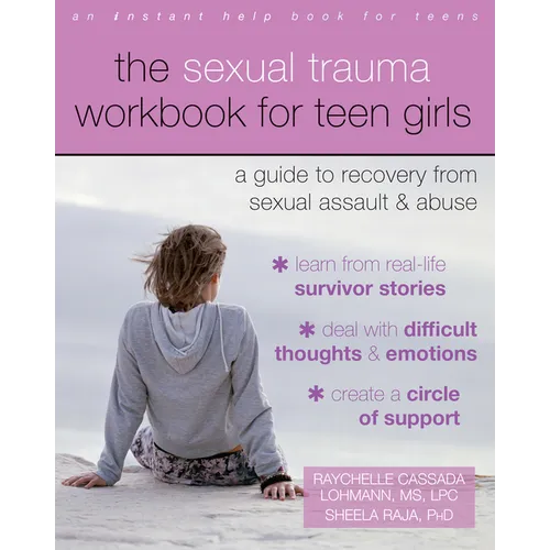 The Sexual Trauma Workbook for Teen Girls: A Guide to Recovery from Sexual Assault and Abuse - Paperback