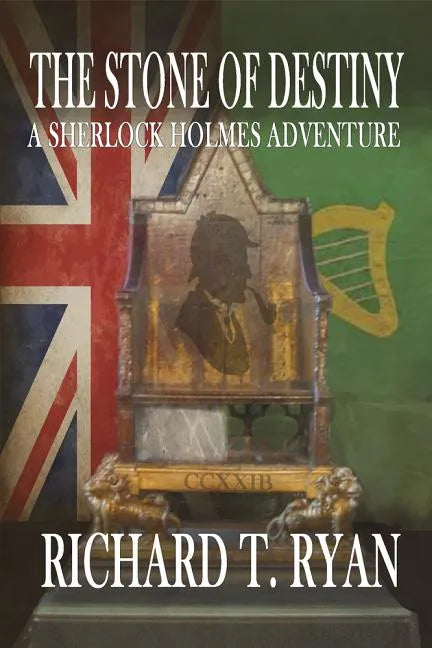 The Stone of Destiny: A Sherlock Holmes Adventure - Hardcover
