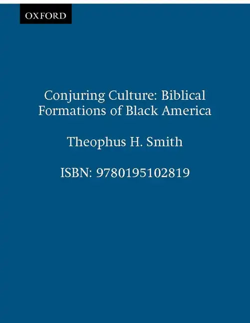Conjuring Culture: Biblical Formations of Black America - Paperback
