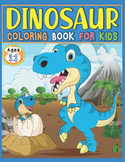 Dinosaur Coloring Book For Kids Ages 2-4, 4-8: Great Gift For Boys And Girls featuring 39 Best Illustration, Dinosaur Fun Activity Book adventure For - Paperback