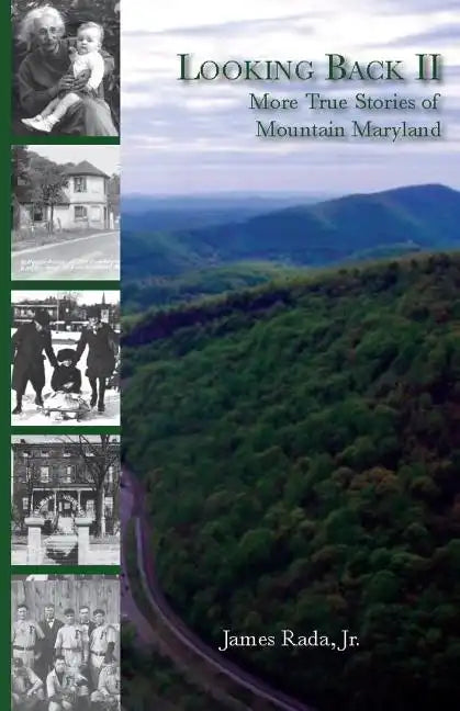 Looking Back II: More True Stories of Mountain Maryland - Paperback