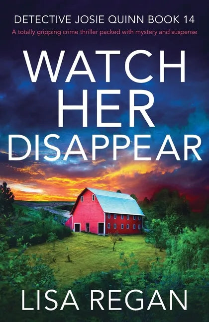 Watch Her Disappear: A totally gripping crime thriller packed with mystery and suspense - Paperback