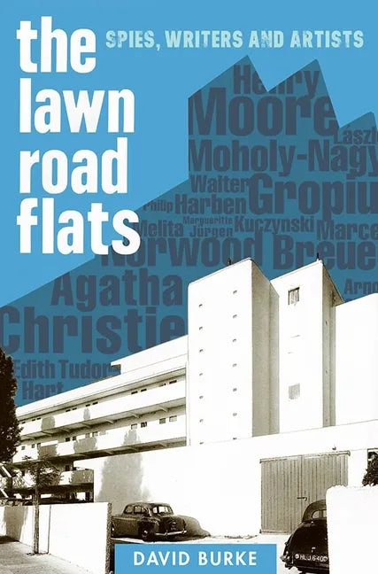 The Lawn Road Flats: Spies, Writers and Artists - Hardcover