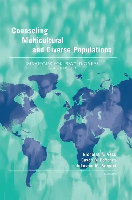 Counseling Multicultural and Diverse Populations: Strategies for Practitioners, Fourth Edition - Paperback