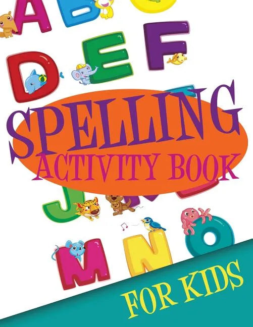 Spelling Activity Book for Kids - Paperback