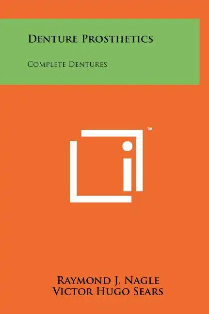 Denture Prosthetics: Complete Dentures - Hardcover