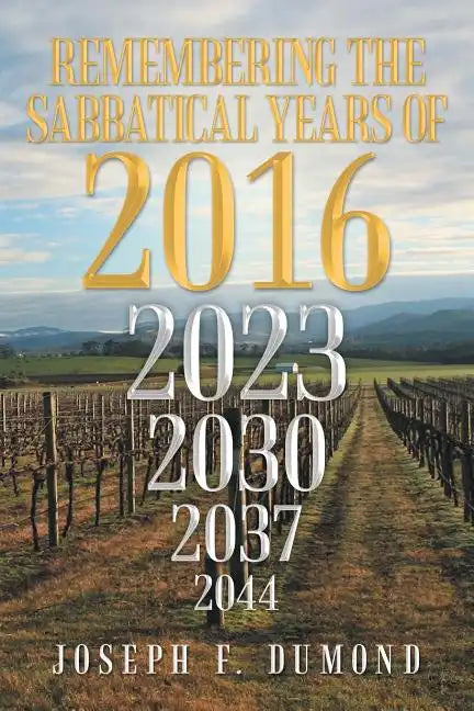 Remembering the Sabbatical Years of 2016: Breaking the Curses by Obedience - Paperback