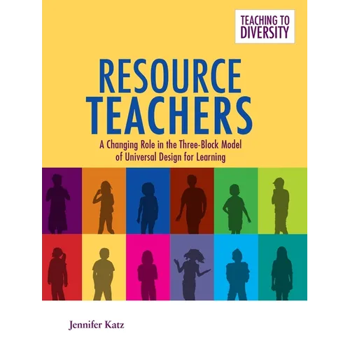 Resource Teachers: A Changing Role in the Three-Block Model of Universal Design for Learning - Paperback