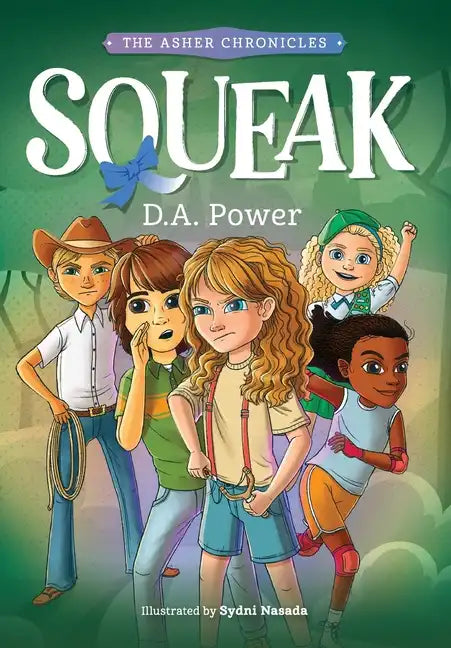 Squeak: ( The Asher Chronicles 1) - Hardcover