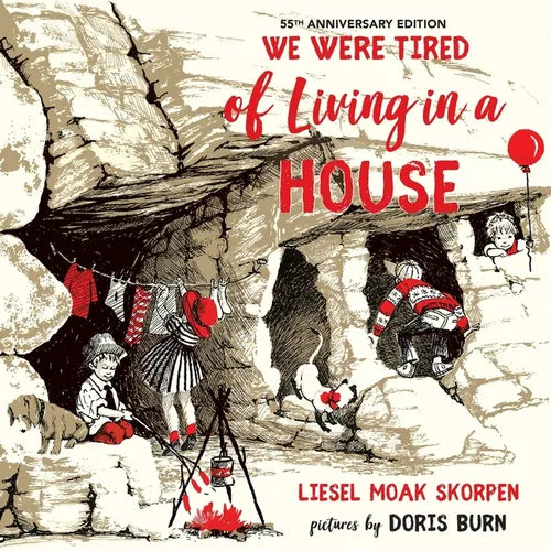 We Were Tired of Living in a House: 55th Anniversary Edition - Paperback