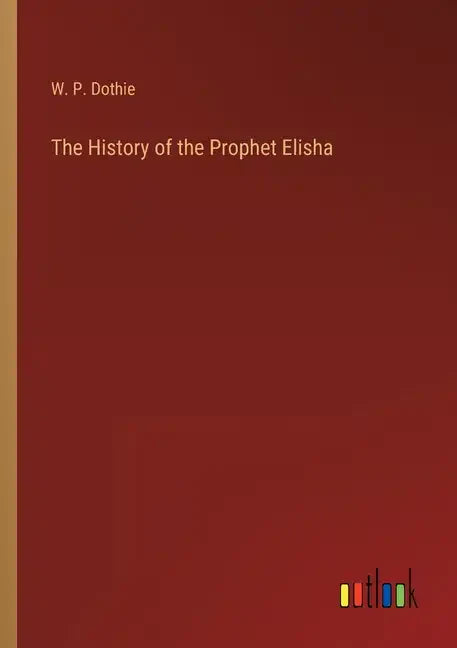 The History of the Prophet Elisha - Paperback