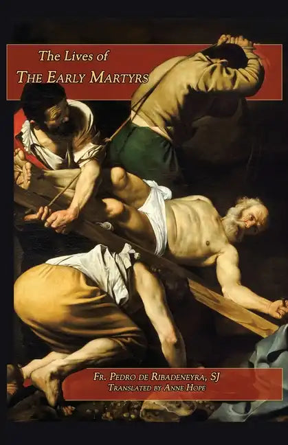 Lives of the Early Martyrs - Paperback