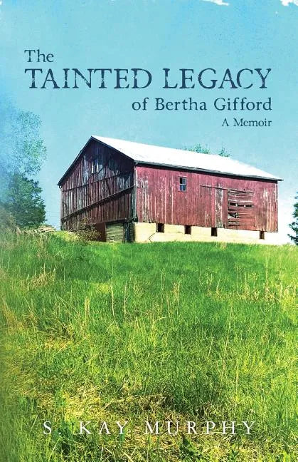 The Tainted Legacy of Bertha Gifford: A Memoir - Paperback
