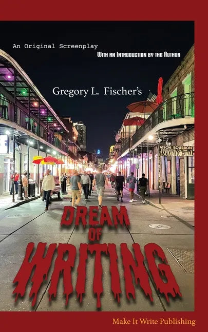 Dream of Writing: An Original Screenplay - Paperback