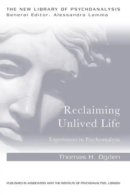 Reclaiming Unlived Life: Experiences in Psychoanalysis - Paperback
