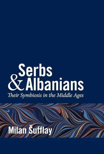 Serbs and Albanians - Hardcover