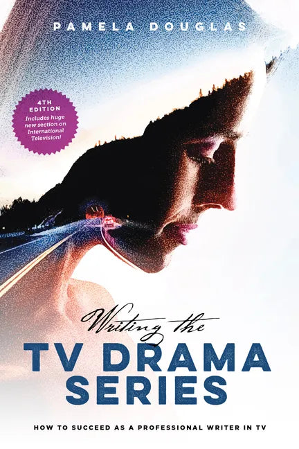 Writing the TV Drama Series: How to Succeed as a Professional Writer in TV - Paperback