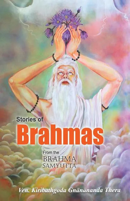 Stories of Brahmas from the Brahma Samyutta - Paperback