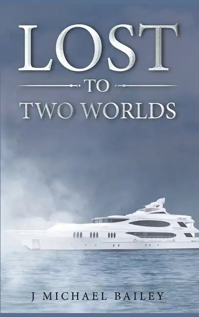 Lost To Two Worlds - Hardcover