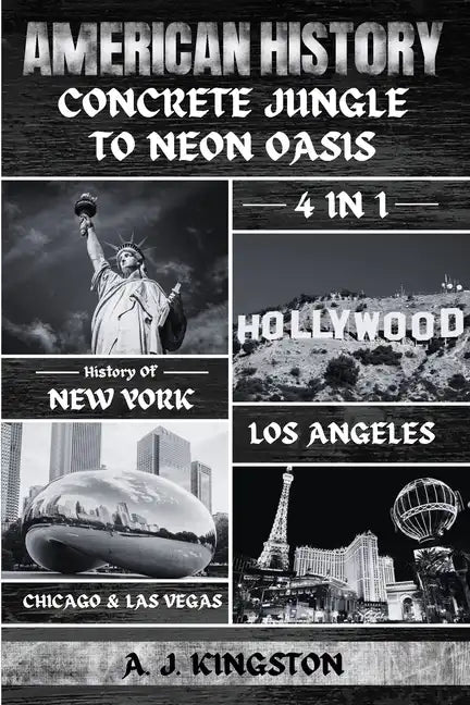 American History: 4-In-1 History Of New York, Los Angeles, Chicago & Las Vegas - Paperback