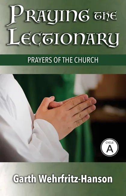 Praying the Lectionary, Cycle A: Prayers of the Church - Paperback